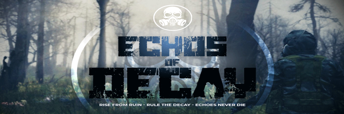 ECHOS OF DECAY | Chernarus | 1PP Vanilla++ | LootCrates | Airdr